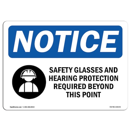 OSHA Notice Sign, Safety Glasses And Hearing Protection With Symbol, 18in X 12in Decal